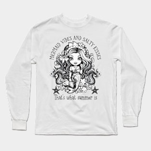 Mermaid vibes and salty kisses, that is what summer is - funny saying Long Sleeve T-Shirt